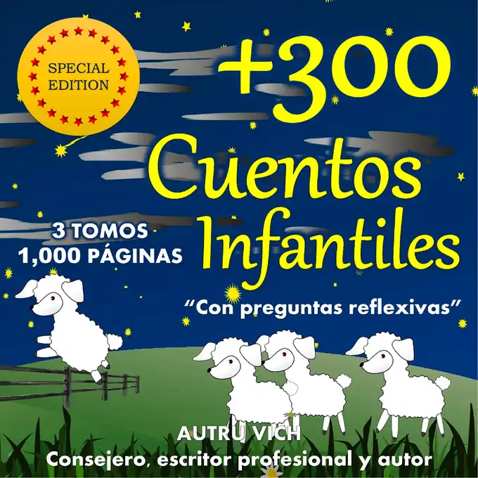 +300 Cuentos Infantiles con Valores, edición especial: 300 cuentos en 3 tomos y 965 páginas, con preguntas para conversar