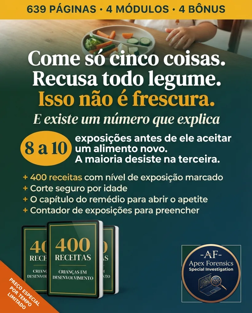 De oito a dez exposições antes de ele aceitar um alimento novo; a maioria desiste na terceira